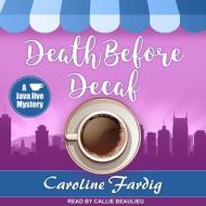 Death Before Decaf di Caroline Fardig edito da Tantor Audio