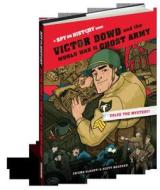 Victor Dowd and the World War II Ghost Army: A Spy on History Book di Enigma Alberti edito da WORKMAN PR