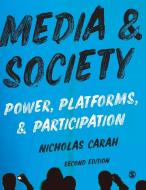Media And Society di Nicholas Carah edito da SAGE Publications Ltd