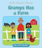 Gramps Has a Farm di Cecilia Minden edito da CHERRY BLOSSOM PR