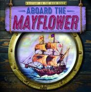 Aboard the Mayflower di Theresa Emminizer edito da GARETH STEVENS INC