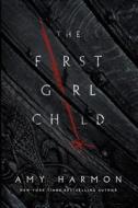 The First Girl Child di Amy Harmon edito da 47 NORTH