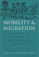 Mobility and Migration di Roger Thompson edito da University of Massachusetts Press