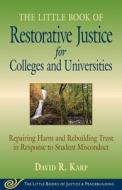 Little Book Of Restorative Justice For Colleges And Universities di David R. Karp edito da Good Books