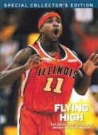 Flying High: The 2004-05 Fighting Illini Record-Breaking Season di Triumph Books edito da Triumph Books (IL)