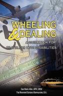 Wheeling & Dealing: A Guidebook for Travelers with Disabilities di Sue Maris Allen, Barbara Ramnaraine edito da SEABOARD PR