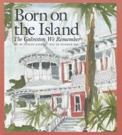Born on the Island edito da Texas A&M University Press