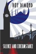 Silence and Circumstance di Roy Dimond edito da Untreed Reads Publishing