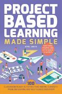 Project Based Learning Made Simple di April Smith edito da Ulysses Press