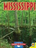 Mississippi di Jill Foran edito da Av2 by Weigl