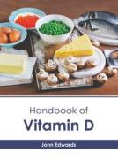 Handbook of Vitamin D edito da MURPHY & MOORE PUB