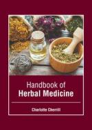 Handbook of Herbal Medicine edito da STATES ACADEMIC PR