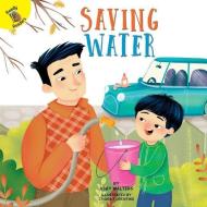 Saving Water di Abby Walters edito da READY READERS