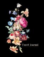 Tarot Journal: Daily Draw Readings - Roses and Lilies di Eclectica Journals edito da LIGHTNING SOURCE INC