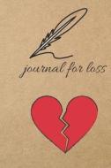 Journal for Loss: Blank Line Journal di Thithiadaily edito da LIGHTNING SOURCE INC