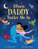 When Daddy Tucks Me in di Sacha Cotter edito da SOURCEBOOKS JABBERWOCKY