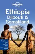 Lonely Planet Ethiopia, Djibouti & Somaliland di Lonely Planet, Jean-Bernard Carillet, Tim Bewer, Stuart Butler edito da Lonely Planet Publications Ltd