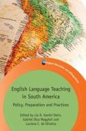 English Language Teaching in South America di Lia D. Kamhi-Stein edito da Channel View Publications Ltd