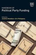 Handbook of Political Party Funding edito da Edward Elgar Publishing