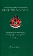 The Grand Prix Companion di Alan Henry edito da Icon Books Ltd