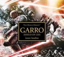 Garro: Shield of Lies di James Swallow edito da Games Workshop Ltd