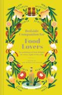 Bedside Companion for Food Lovers di Jane McMorland Hunter edito da Abrams & Chronicle Books