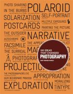 100 Ideas that Changed Photography di Mary Marien edito da Laurence King Verlag GmbH