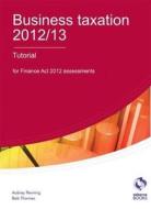 Business Taxation 2012/13 Tutorial di Aubrey Penning, Bob Thomas edito da Osborne Books Ltd