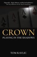 Crown di Tom Ravlic edito da Wilkinson Publishing
