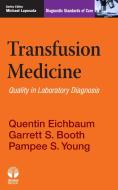Transfusion Medicine: Diagnostic Standards of Care di Quentin Eichbaum, Garrett S. Booth, Pampee S. Young edito da DEMOS HEALTH