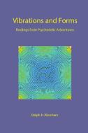 Vibrations and Forms di Ralph H. Abraham edito da Epigraph Publishing