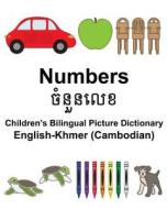 English-Khmer (Cambodian) Numbers Children's Bilingual Picture Dictionary di Richard Carlson Jr edito da Createspace Independent Publishing Platform