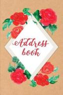 Address Book: Craft and Red Flower - My Address Book with Tabs for Record 300+ Contact, Phone, Birthday, Email, Small Address Book: di The Master Address Book edito da Createspace Independent Publishing Platform