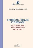 Interregne : Risques Et Puissance edito da P.I.E-Peter Lang S.A., Editions Scientifiques Internationale