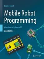 Mobile Robot Programming di Thomas Braunl edito da Springer International Publishing AG