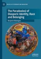 The Paradox(es) of Diasporic Identity, Race and Belonging edito da Springer International Publishing