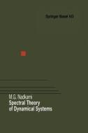Spectral Theory Of Dynamical Systems di M. G. Nadkarni edito da Springer Basel