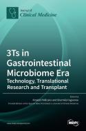 3Ts in Gastrointestinal Microbiome Era di RINALDO PELLICANO edito da MDPI AG
