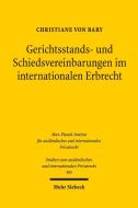 Gerichtsstands- und Schiedsvereinbarungen im internationalen Erbrecht di Christiane von Bary edito da Mohr Siebeck GmbH & Co. K