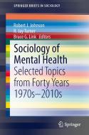 Sociology of Mental Health di Robert J. Johnson, R. Jay Turner, Bruce Link edito da Springer-Verlag GmbH
