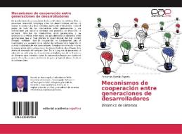 Mecanismos de cooperación entre generaciones de desarrolladores di Fernando Castillo Zapata edito da EAE
