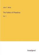 The Fables of Phaedrus di John T. White edito da Anatiposi Verlag