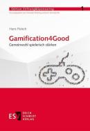 Gamification4Good di Hans Fleisch edito da Schmidt, Erich Verlag