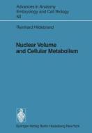 Nuclear Volume and Cellular Metabolism di R. Hildebrand edito da Springer Berlin Heidelberg