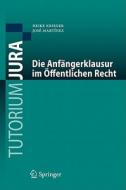 Die Anfängerklausur im Öffentlichen Recht di Heike Krieger, José Martínez edito da Springer-Verlag GmbH