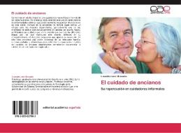 El cuidado de ancianos di Lisandra León Brizuela edito da EAE