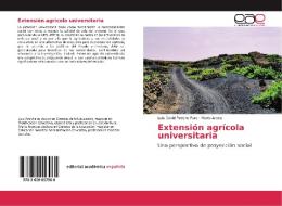 Extensión agrícola universitaria di Luis David Potiche Puro, María Arana edito da EAE