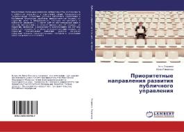 Prioritetnye napravleniya razvitiya publichnogo upravleniya di Anna Egorenko, Juliya Romanova edito da LAP Lambert Academic Publishing