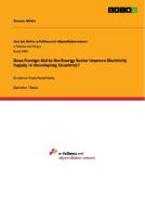 Does Foreign Aid to the Energy Sector improve Electricity Supply in Developing Countries? di Simeon Häfele edito da GRIN Verlag