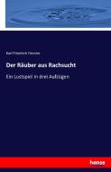 Der Räuber aus Rachsucht di Karl Friedrich Hensler edito da hansebooks